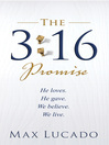 The 3:16 Promise (eBook): He Loves.  He Gives.  We Believe.  We Live.